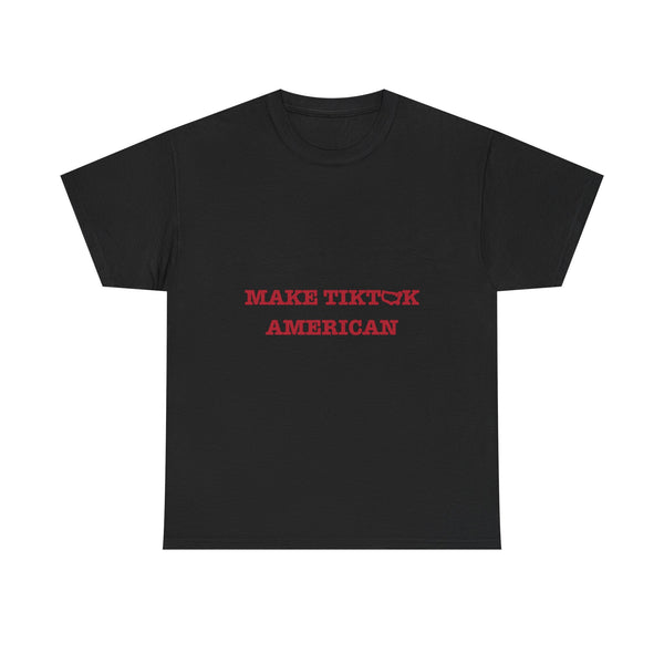 "Make TikTok American" T-Shirt